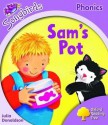 Sam's Pot (Oxford Reading Tree: Stage 1+: Songbirds) - Julia Donaldson, Clare Kirtley