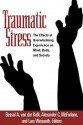 Traumatic Stress: The Effects of Overwhelming Experience on Mind, Body, and Society - Bessel A. van der Kolk