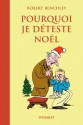 Pourquoi je déteste Noël (Les insensés) (French Edition) - Robert Benchley, Frédéric Brument