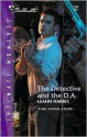 The Detective and the D.A. (Silhouette Intimate Moments, #1152) - Leann Harris