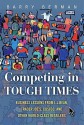 Competing in Tough Times: Business Lessons from L.L.Bean, Trader Joe's, Costco, and Other World-Class Retailers - Barry Berman