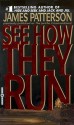 See How They Run - James Patterson