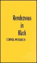 Rendezvous in Black - Cornell Woolrich