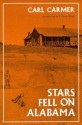 Stars Fell on Alabama (Library of Alabama Classics Series) - Carl Lamson Carmer