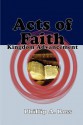 Acts of Faith - Phillip A. Ross