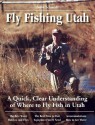 Guide to Fly Fishing in Utah - Steve Schmidt