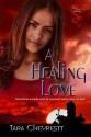 A Healing Love - Tara Chevrestt