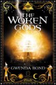 The Woken Gods (Strange Chemistry) - Gwenda Bond