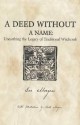 A Deed Without a Name: Unearthing the Legacy of Traditional Witchcraft - Lee Morgan