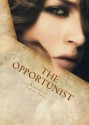 The Opportunist (Love Me With Lies, #1) - Tarryn Fisher