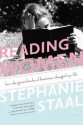 Reading Women: How the Great Books of Feminism Changed My Life - Stephanie Staal