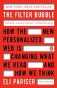 The Filter Bubble: What the Internet is Hiding from You - Eli Pariser