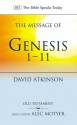 The Message Of Genesis 1 - 11: The Dawn Of Creation - David John Atkinson