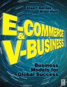 E-Commerce and V-Business: Business Models for Global Success - Stuart Barnes, Brian Hunt