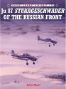 Junkers Ju 87 Stukageschwader of the Russian Front - John Weal