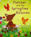 Fletcher and the Springtime Blossoms - Julia Rawlinson, Tiphanie Beeke