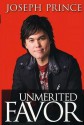 Unmerited Favor: Your supernatural advantage for a successful life - Joseph Prince