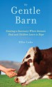 Gentle Barn: A Place of Hope - Ellie Laks