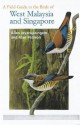 A Field Guide To The Birds Of West Malaysia And Singapore - Allen Jeyarajasingam, Alan Pearson