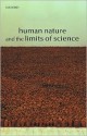 Human Nature and the Limits of Science - John Dupré