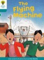 The Flying Machine (Oxford Reading Tree, Stage 9, More Stories A) - Roderick Hunt, Alex Brychta