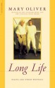 Long Life: Essays and Other Writings - Mary Oliver