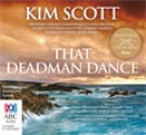 That Deadman Dance - Kim Scott, Humphrey Bower