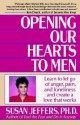 Opening Our Hearts to Men - Susan Jeffers