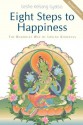 Eight Steps to Happiness: The Buddhist Way of Loving Kindness - Kelsang Gyatso