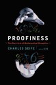 Proofiness: The Dark Arts of Mathematical Deception - Charles Seife