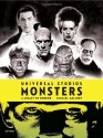 Universal Studios Monsters: A Legacy of Horror - Michael Mallory, Stephen Sommers