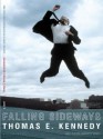 Falling Sideways - Thomas E. Kennedy