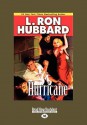 Hurricane (Large Print 16pt) - L. Ron Hubbard