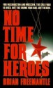 No Time for Heroes (The Cowley and Danilov Thrillers) - Brian Freemantle