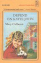 Depend On Katie John - Mary Calhoun