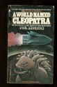 A World Named Cleopatra - Poul Anderson, Michael Orgill, Jack Dann, George Zebrowski, Roger Elwood