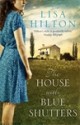 The House with Blue Shutters - Lisa Hilton