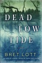 Dead Low Tide - Bret Lott