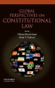 Global Perspectives on Constitutional Law - Mark V. Tushnet, Vikram Amar