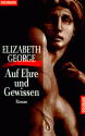 Auf Ehre und Gewissen - Elizabeth George