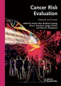 Cancer Risk Evaluation: Methods and Trends - Günter Obe, Gary E. Marchant, Burkhard Jandrig, Holger Sch&#252;tz