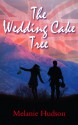 The Wedding Cake Tree - Melanie Hudson