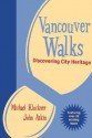 Vancouver Walks: Discovering City Heritage - John Atkin