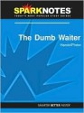 The Dumb Waiter (SparkNotes Literature Guide Series) - Harold Pinter