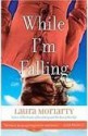 While I'm Falling - Laura Moriarty