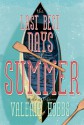 The Last Best Days of Summer - Valerie Hobbs