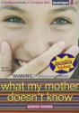 What My Mother Doesn't Know - Sonya Sones, Kate Reinders