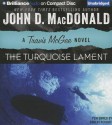 The Turquoise Lament (Travis McGee Mysteries) - John D. MacDonald