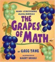 The Grapes Of Math: Mind Stretching Math Riddles - Greg Tang, Harry Briggs