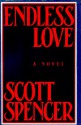 Endless Love - Scott Spencer